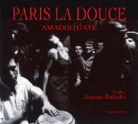 Couverture du livre Paris la douce d'Amadou Gaye